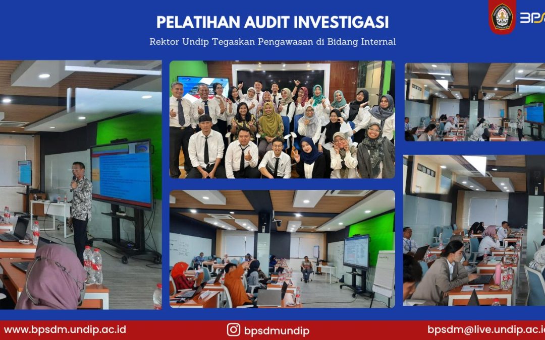 Pelatihan Audit Investigatif: Rektor Undip Tegaskan Pengawasan di Bidang Internal