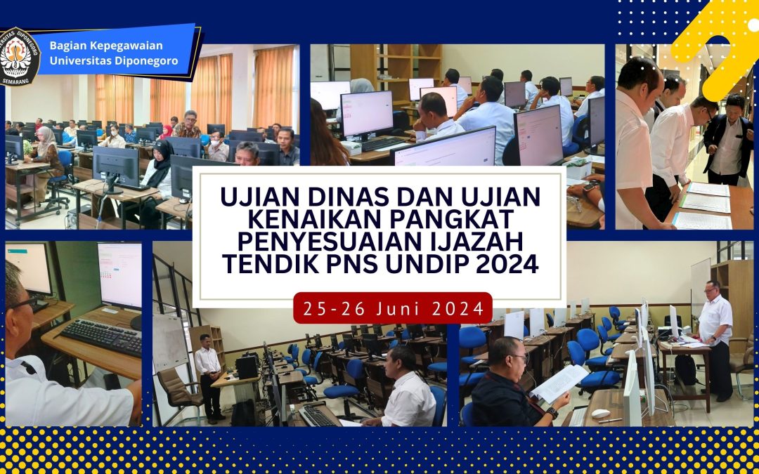 Ujian Dinas dan Ujian Kenaikan Pangkat Penyesuaian Ijazah PNS Universitas Diponegoro Tahun 2024