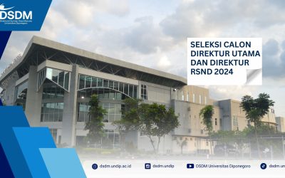 Seleksi Terbuka Calon Direktur Utama dan Direktur Rumah Sakit Nasional Diponegoro Tahun 2024