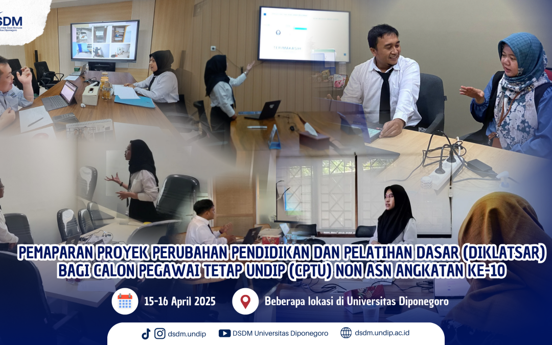 Langkah Nyata Membangun Undip, Calon Pegawai Tetap Undip (CPTU) Non ASN Angkatan ke-10 Paparkan Proyek Perubahan Inovatif