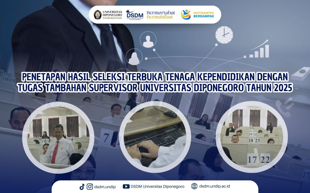 Penetapan Hasil Seleksi Terbuka Tenaga Kependidikan dengan Tugas Tambahan Supervisor Universitas Diponegoro Tahun 2025