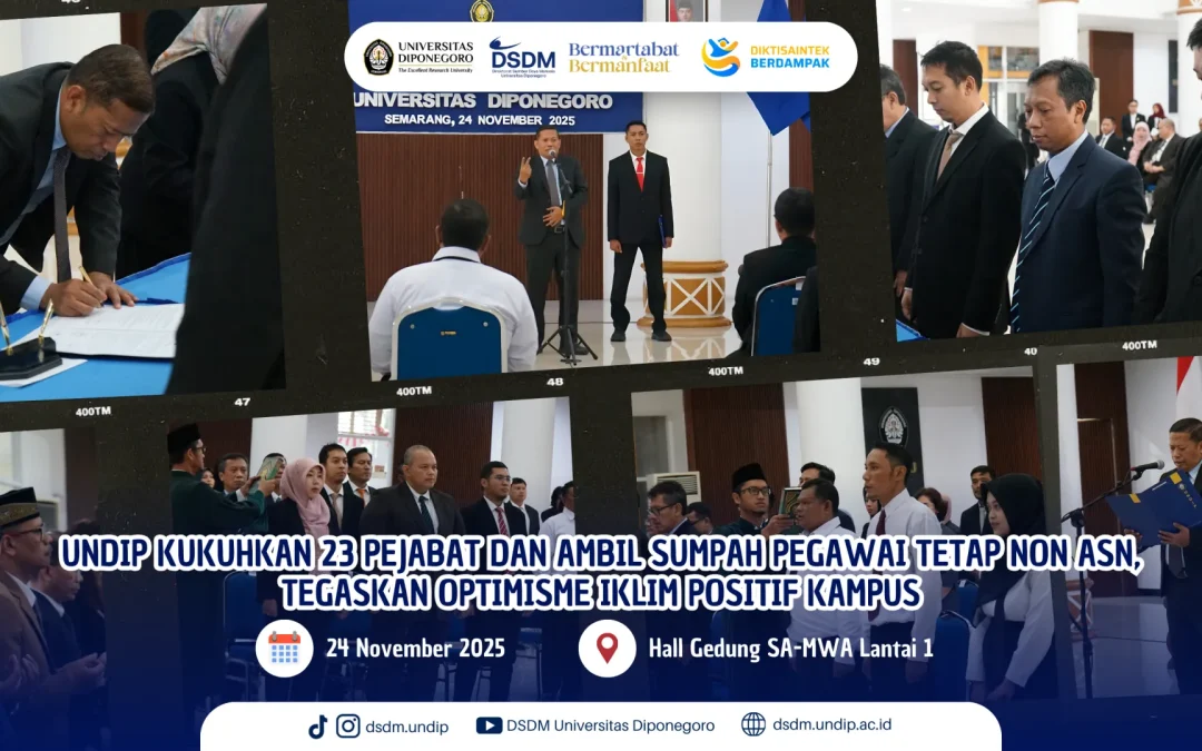 Undip Kukuhkan 23 Pejabat dan Ambil Sumpah Pegawai Tetap Non ASN, Tegaskan Optimisme Iklim Positif Kampus