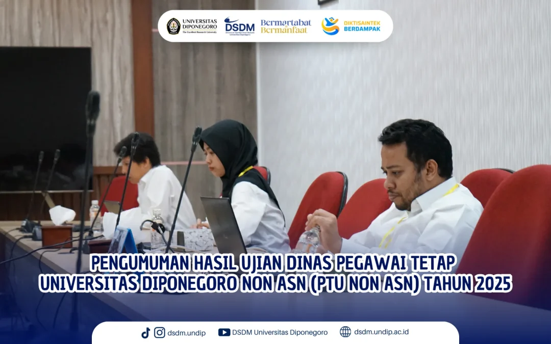 Pengumuman Hasil Ujian Dinas Pegawai Tetap Undip Non ASN Tahun 2025